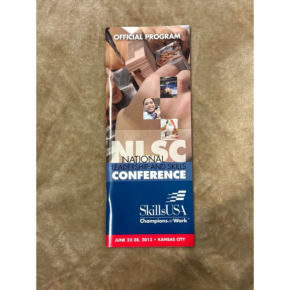 SkillsUSA NLSC 2013 Official Program Kansas City Leadership Conference Booklet
